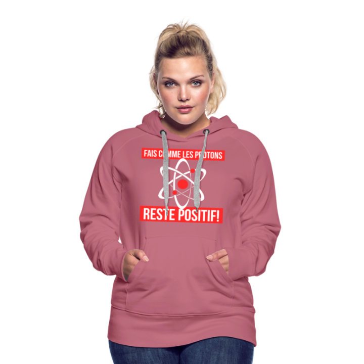 Sweat-shirt à capuche premium femme - Fais comme les proton: Reste positif - mauve - front