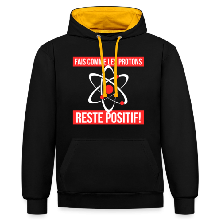 Sweat-shirt à capuche contrasté unisexe - Fais comme les proton: Reste positif - noir/or - front