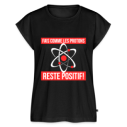 T-shirt à manches retroussées femme - Fais comme les proton: Reste positif