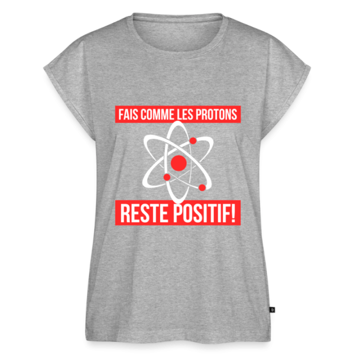 T-shirt à manches retroussées femme - Fais comme les proton: Reste positif - gris chiné - front