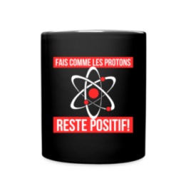 Mug uni - Fais comme les proton: Reste positif - noir - front